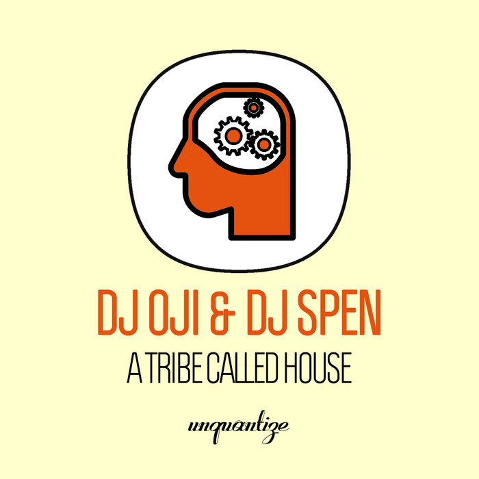 DJ OJI & DJ SPEN - A Tribe Called House