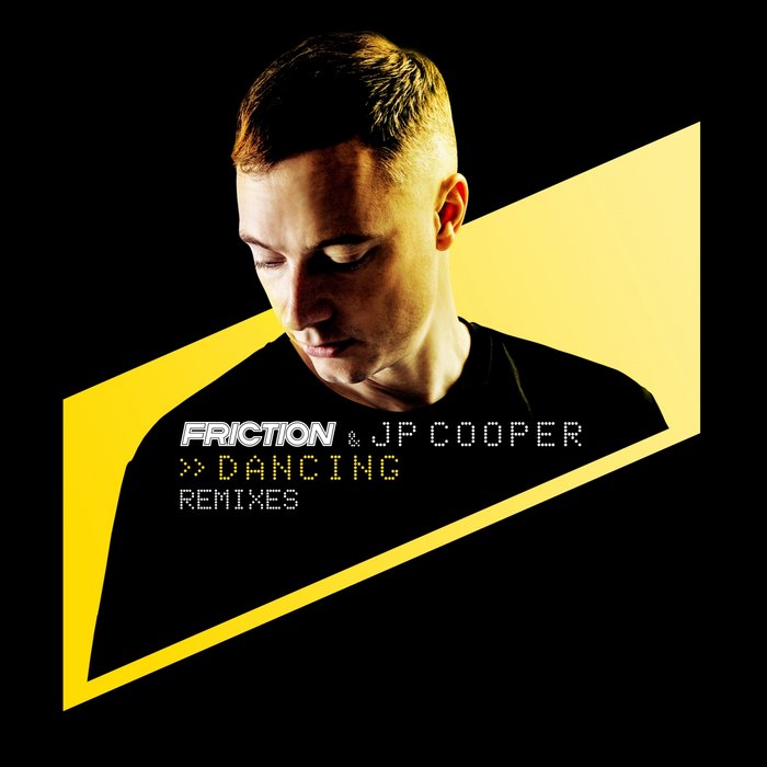 JP COOPER/FRICTION - Dancing Remixes