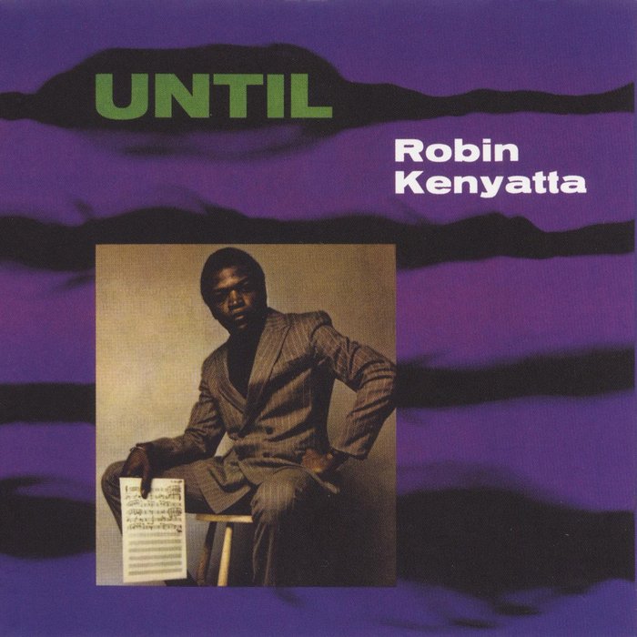 ROBIN KENYATTA - Until