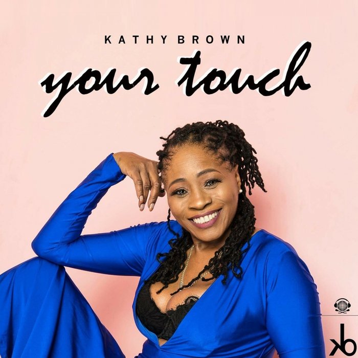 KATHY BROWN - Your Touch (Remixes)