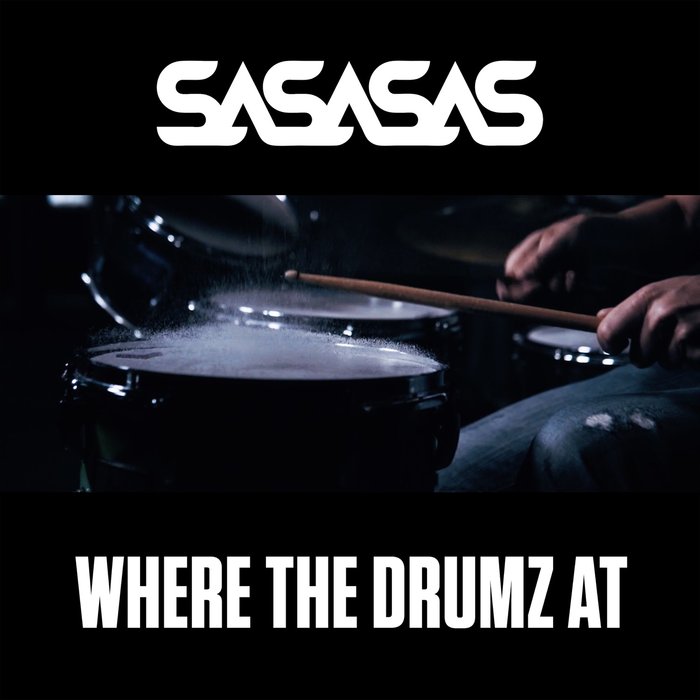 SASASAS FEAT SKIBADEE/MC SHABBA D/HARRY SHOTTA - Where The Drumz At