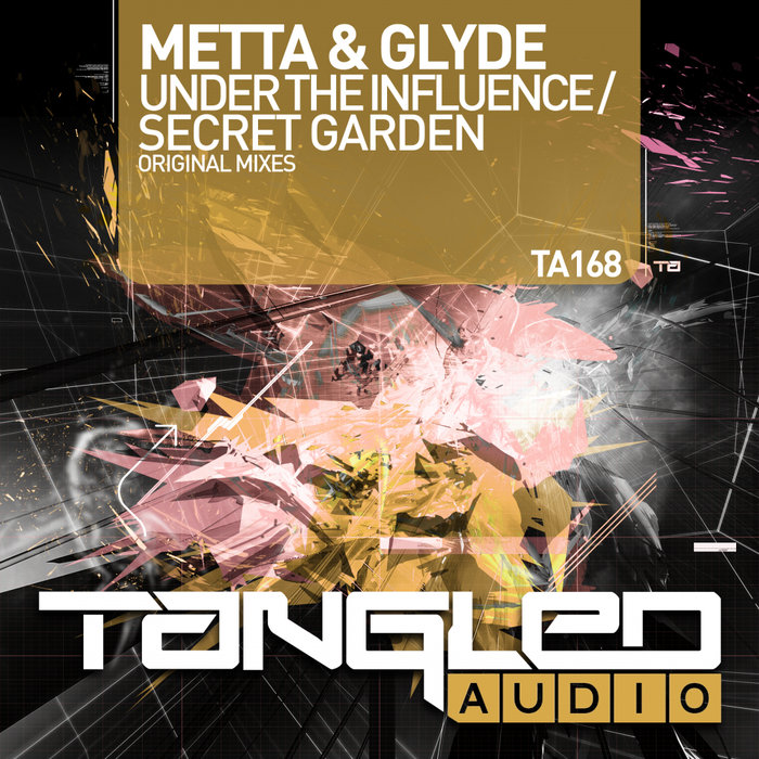 METTA & GLYDE - Under The Influence/Secret Garden