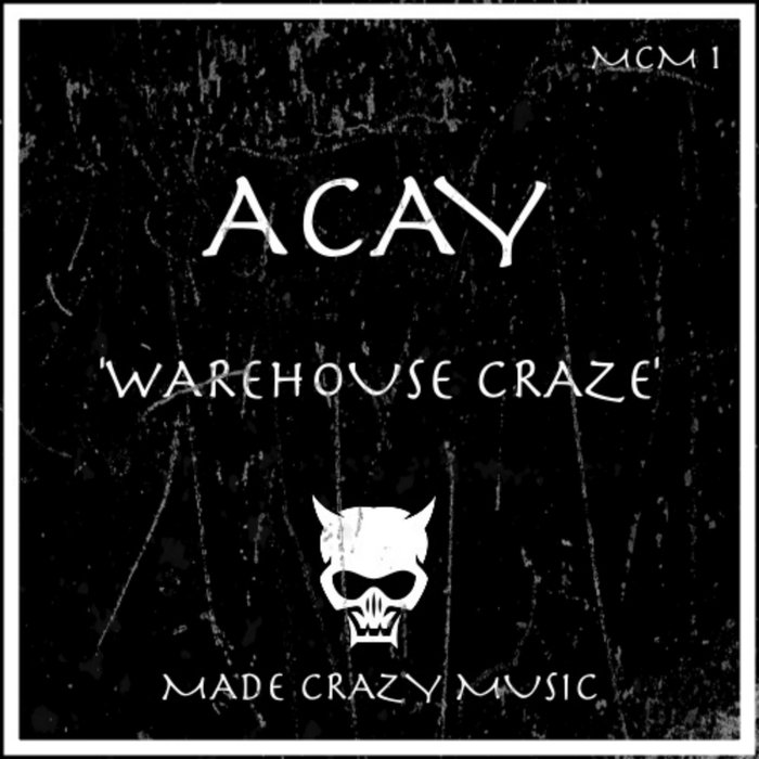 ACAY - Warehouse Craze
