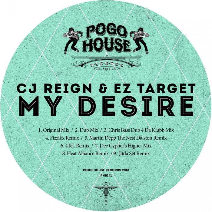 CJ REIGN & EZ TARGET - My Desire