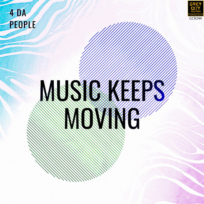 4 DA PEOPLE - Music Keeps Moving