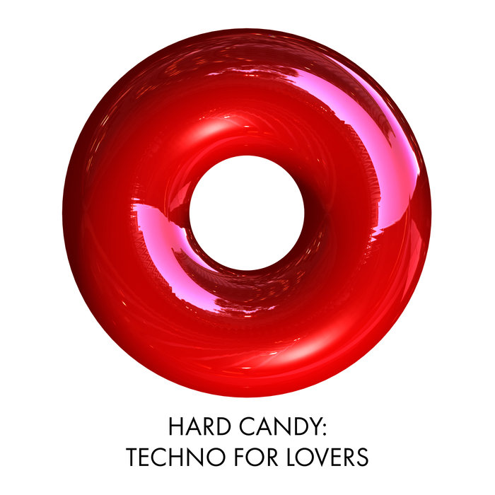 VARIOUS - Hard Candy: Techno For Lovers