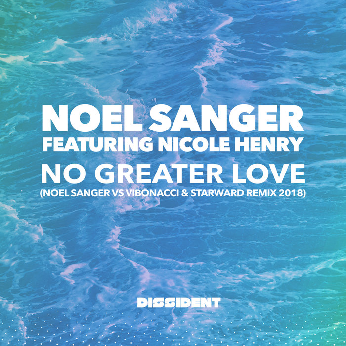 NOEL SANGER feat NICOLE HENRY - No Greater Love