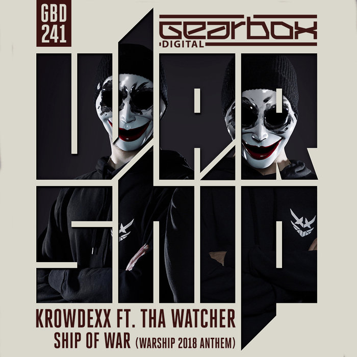 KROWDEXX feat THA WATCHER - Ship Of War (Official Warship 2018 Anthem)