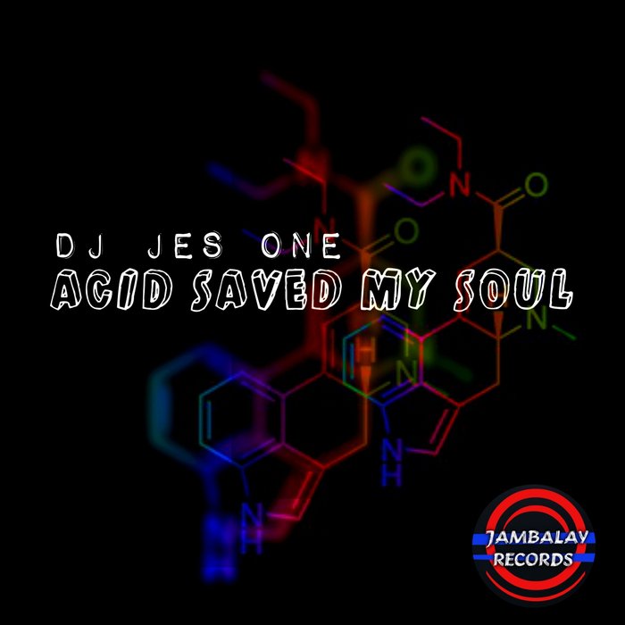 DJ JES ONE - Acid Saved My Soul