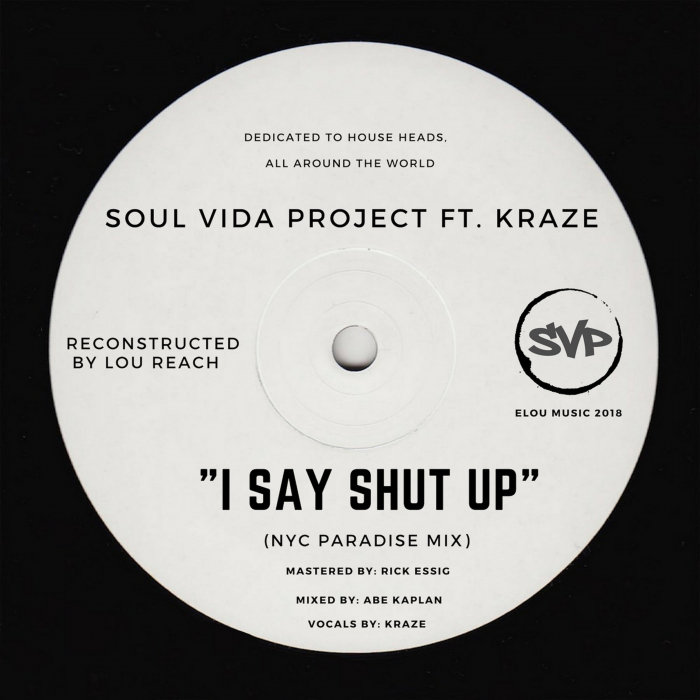 SOUL VIDA PROJECT feat KRAZE - I Say Shut Up