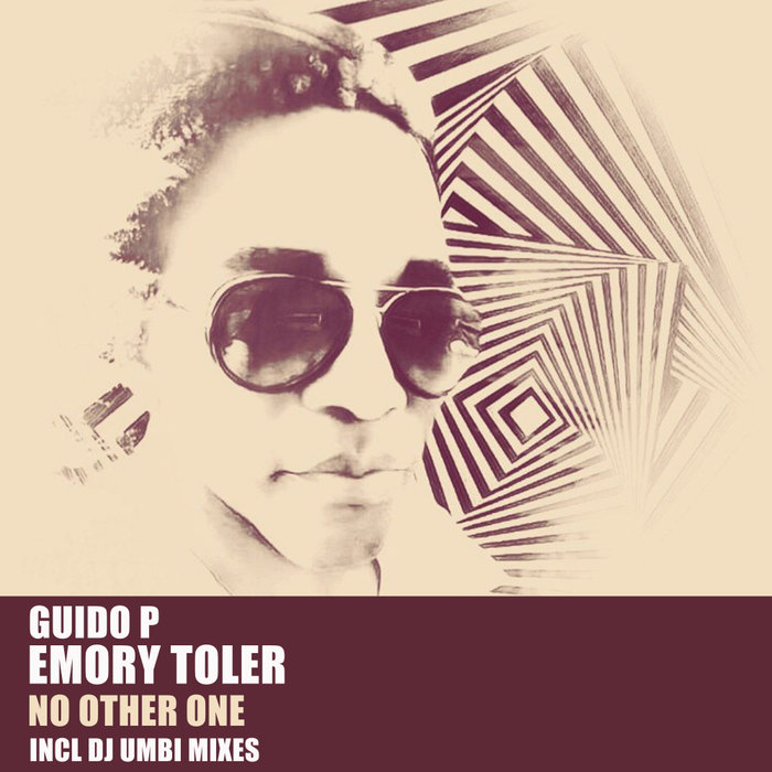 GUIDO P/EMORY TOLER - No Other One Pt 1 (DJ Umbi Mixes)