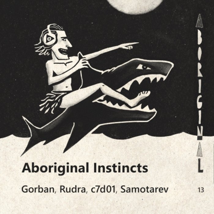 GORBAN/RUDRA/C7D01/SAMOTAREV - Aboriginal Instincts