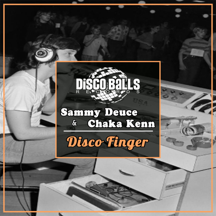 SAMMY DEUCE/CHAKA KENN - Disco Finger
