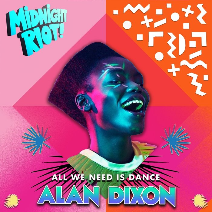ALAN DIXON - All We Need Is Dance
