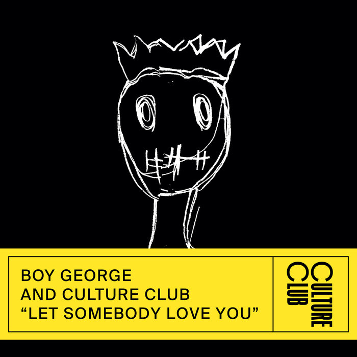 BOY GEORGE/CULTURE CLUB - Let Somebody Love You