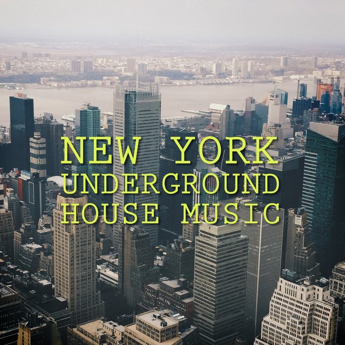 VARIOUS - New York Underground House Music