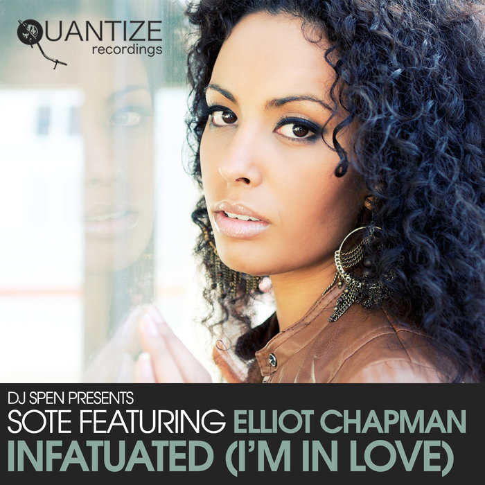 SOTE feat ELLIOT CHAPMAN - Infatuated (I'm In Love)