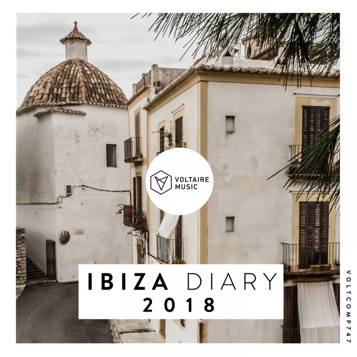 VARIOUS - Voltaire Music Presesents: The Ibiza Diary 2018