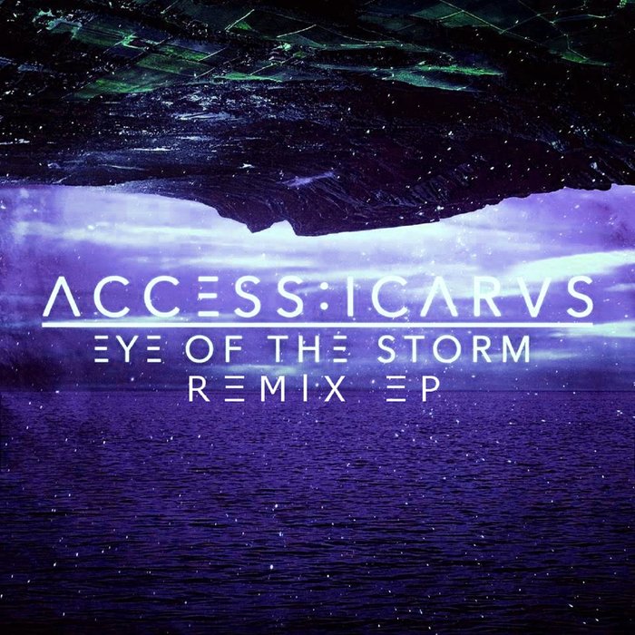 ACCESS ICARUS - Eye Of The Storm (Remix EP)