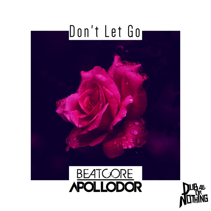 BEATCORE/ASHLEY APOLLODOR - Don't Let Go