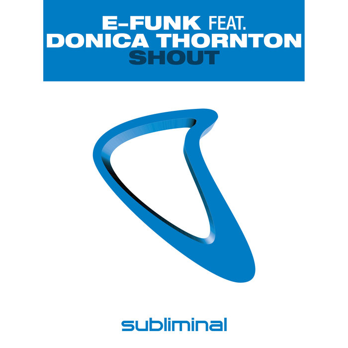 E-FUNK feat DONICA THORNTON - Shout