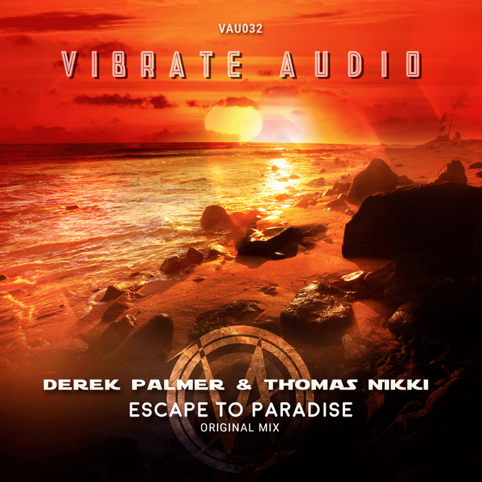 DEREK PALMER/THOMAS NIKKI - Escape To Paradise (Extended Mix)