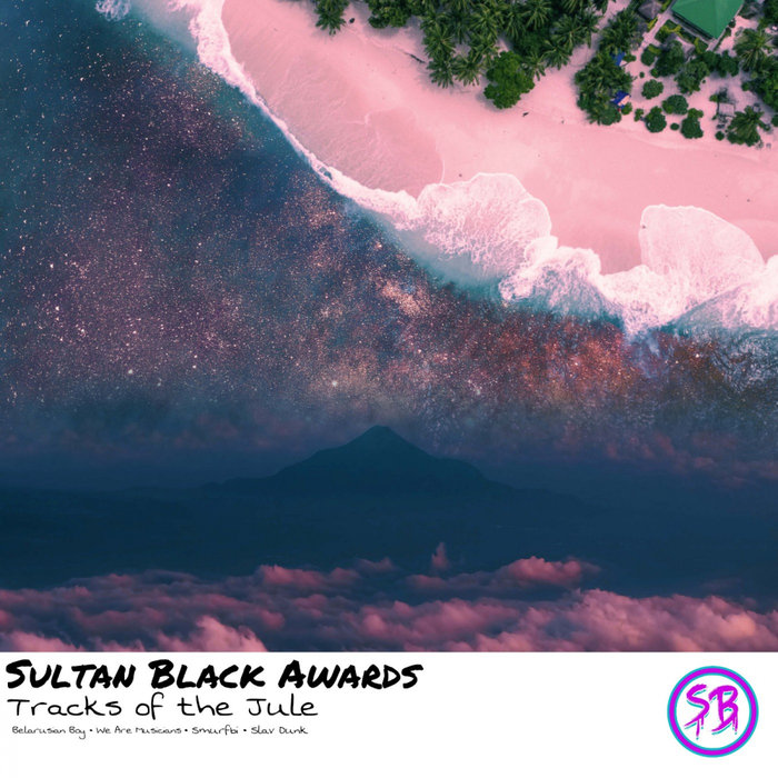 SMURFBI/BELARUSIAN BOY/SLAV DUNK/WE ARE MUSICIANS - Sultan Black Awards Tracks Of The Jule