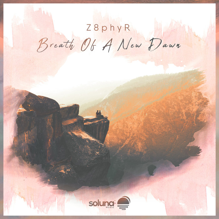 Z8PHYR - Breath Of A New Dawn