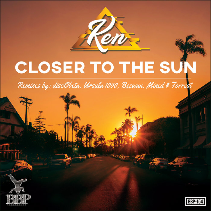 Closer To The Sun EP by Ken on MP3, WAV, FLAC, AIFF & ALAC at Juno Download