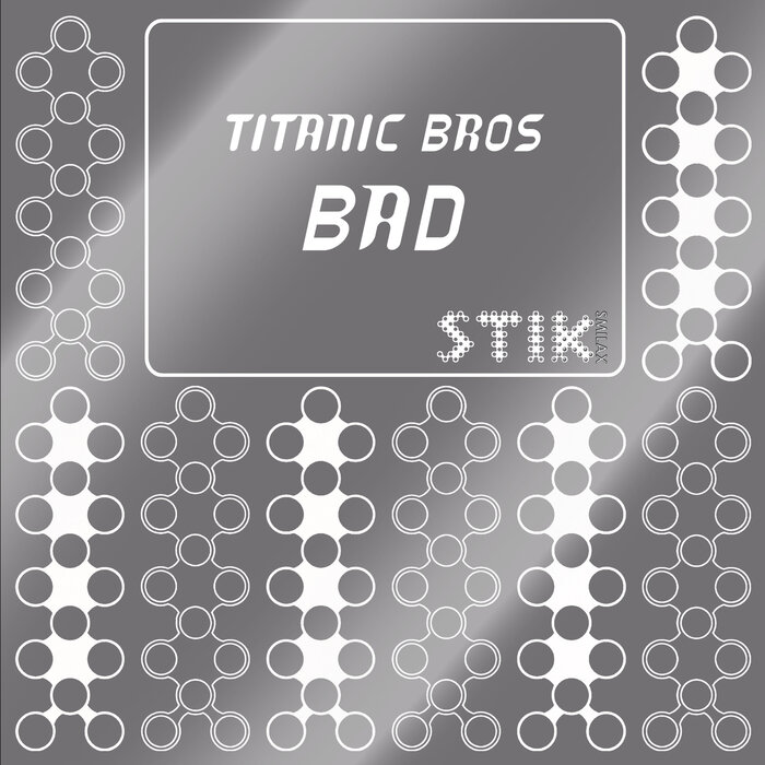 TITANIC BROS - Bad