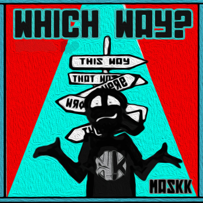 MASKK - Which Way?