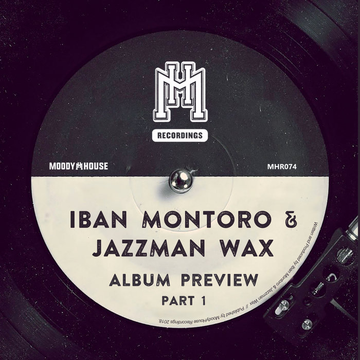 IBAN MONTORO & JAZZMAN WAX - Album Preview Part 1