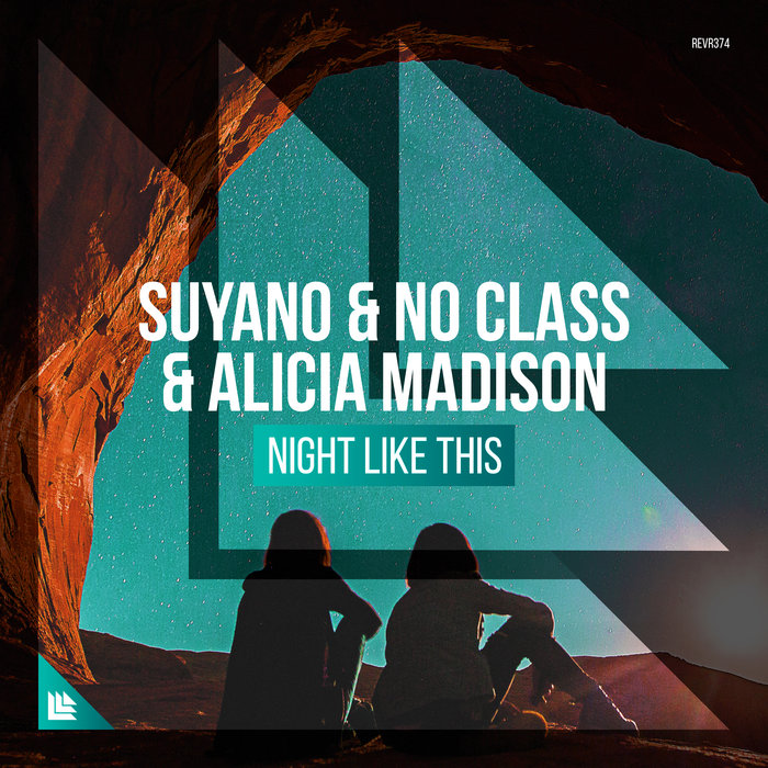 SUYANO/NO CLASS AND ALICIA MADISON - Night Like This