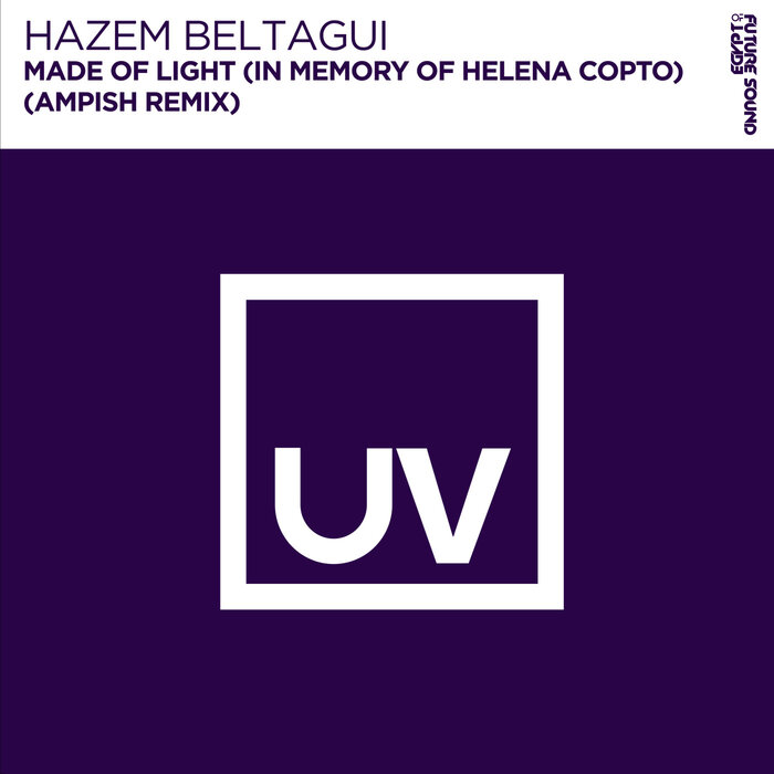 HAZEM BELTAGUI - Made Of Light (In Memory Of Helena Copto)