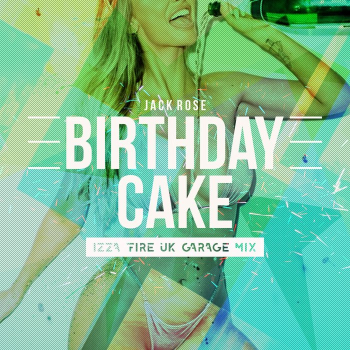 JACK ROSE - Birthday Cake