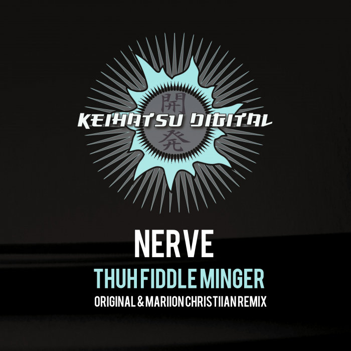 NERVE - Thuh Fiddle Minger