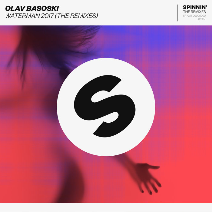 OLAV BASOSKI - Waterman 2017 (feat Spyder) (The Remixes)