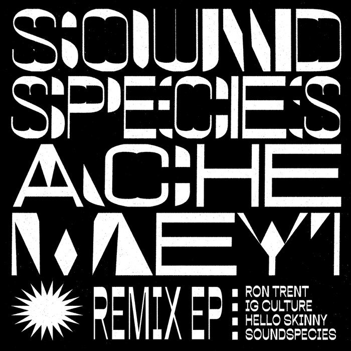 SOUNDSPECIES & ACHE MEYI - Soundspecies & Ache Meyi (Remix EP)