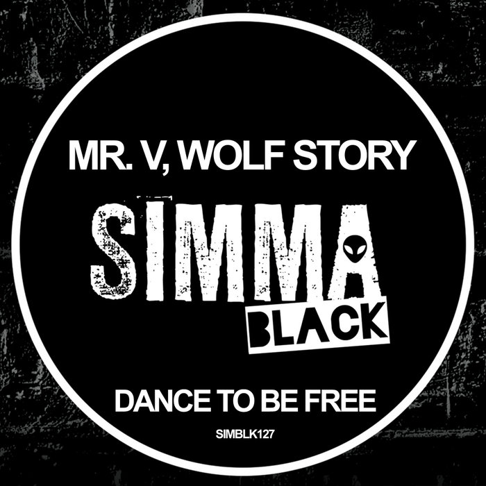 WOLF STORY/MR V - Dance To Be Free