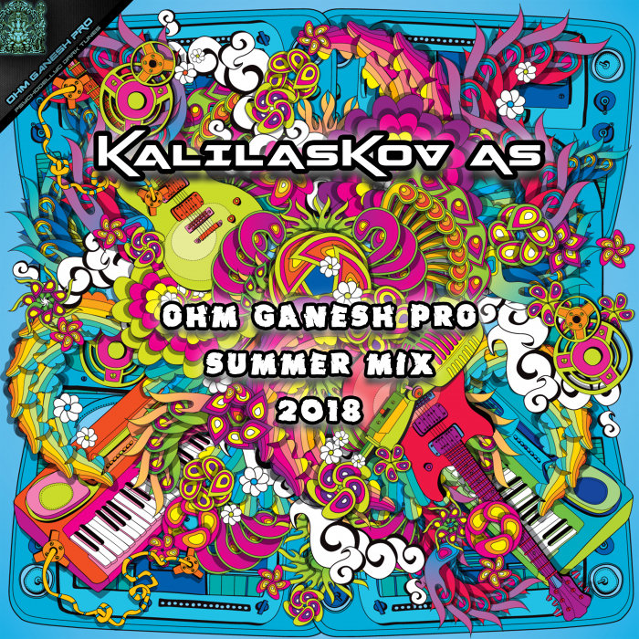 KALILASKOV AS/VARIOUS - Ohm Ganesh Pro Summer Mix 2018 (unmixed tracks)