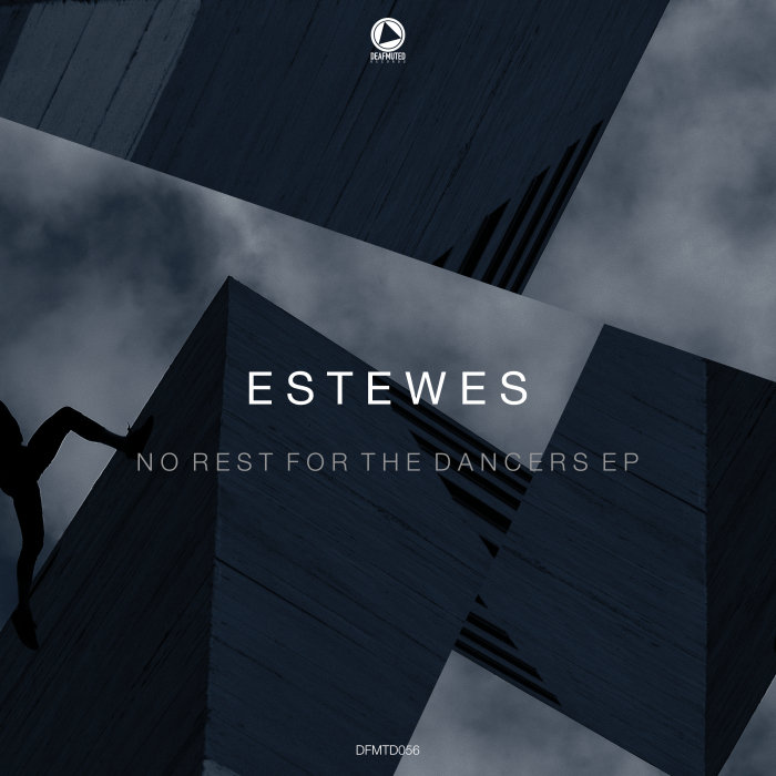 ESTEWES - No Rest For The Dancers