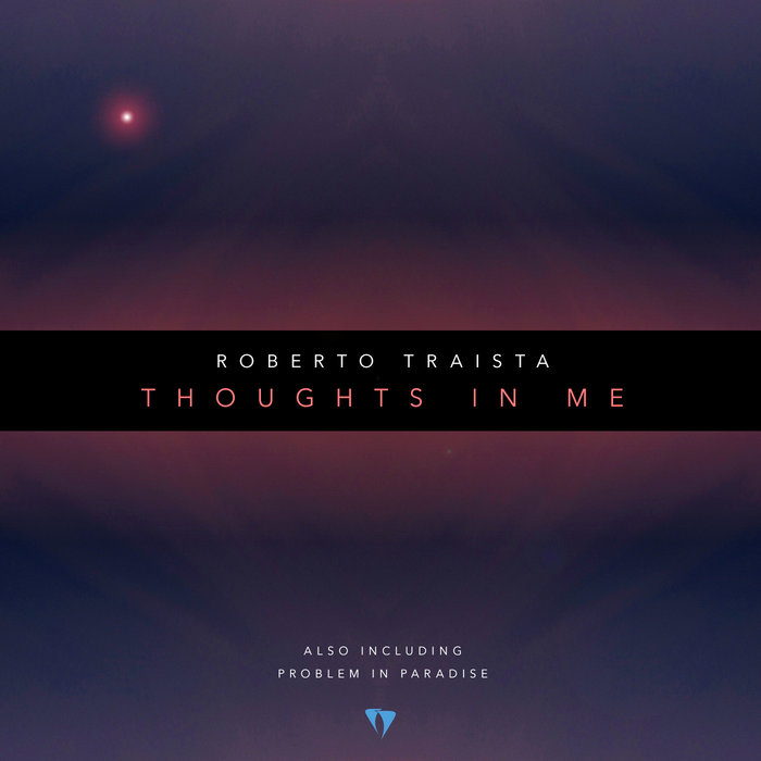 ROBERTO TRAISTA - Thoughts In Me