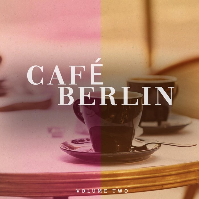 VARIOUS - Cafe Berlin Vol 2