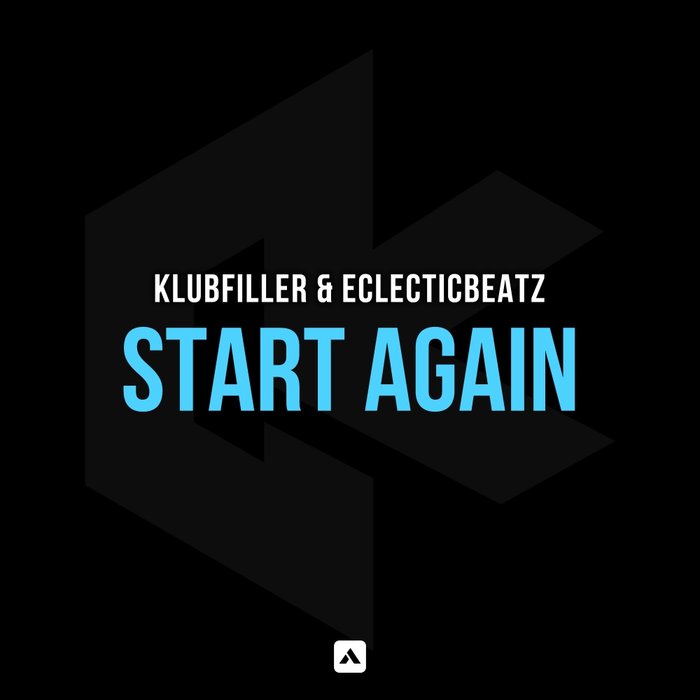 KLUBFILLER & ECLECTICBEATZ - Start Again