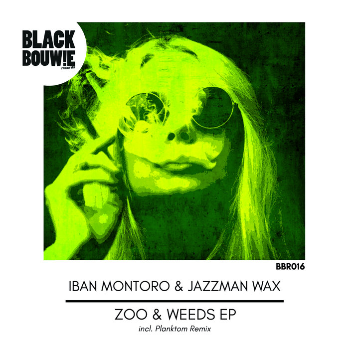 IBAN MONTORO & JAZZMAN WAX - Zoo & Weeds EP