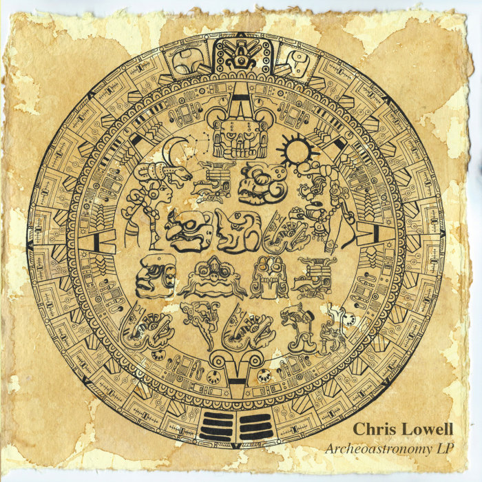 CHRIS LOWELL - Archeoastronomy