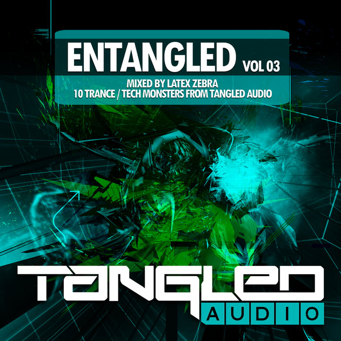 LATEX ZEBRA/VARIOUS - EnTangled Vol 03 (unmixed tracks)
