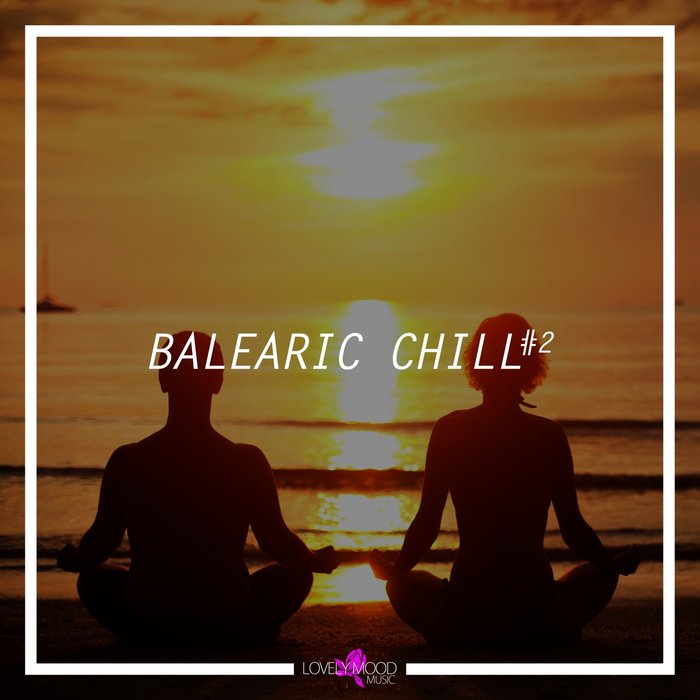VARIOUS - Balearic Chill #2