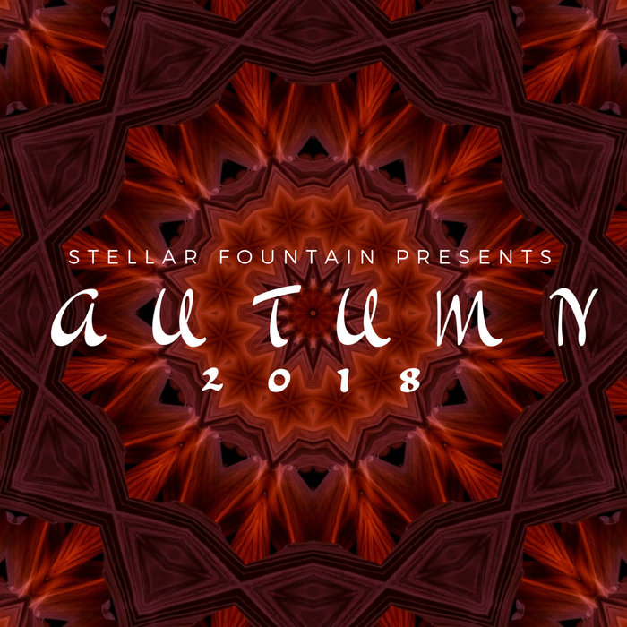 VARIOUS - Stellar Fountain Presents/Autumn 2018