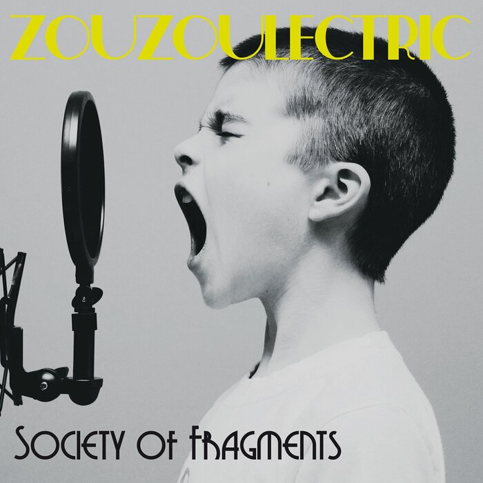 ZOUZOULECTRIC - Society Of Fragments